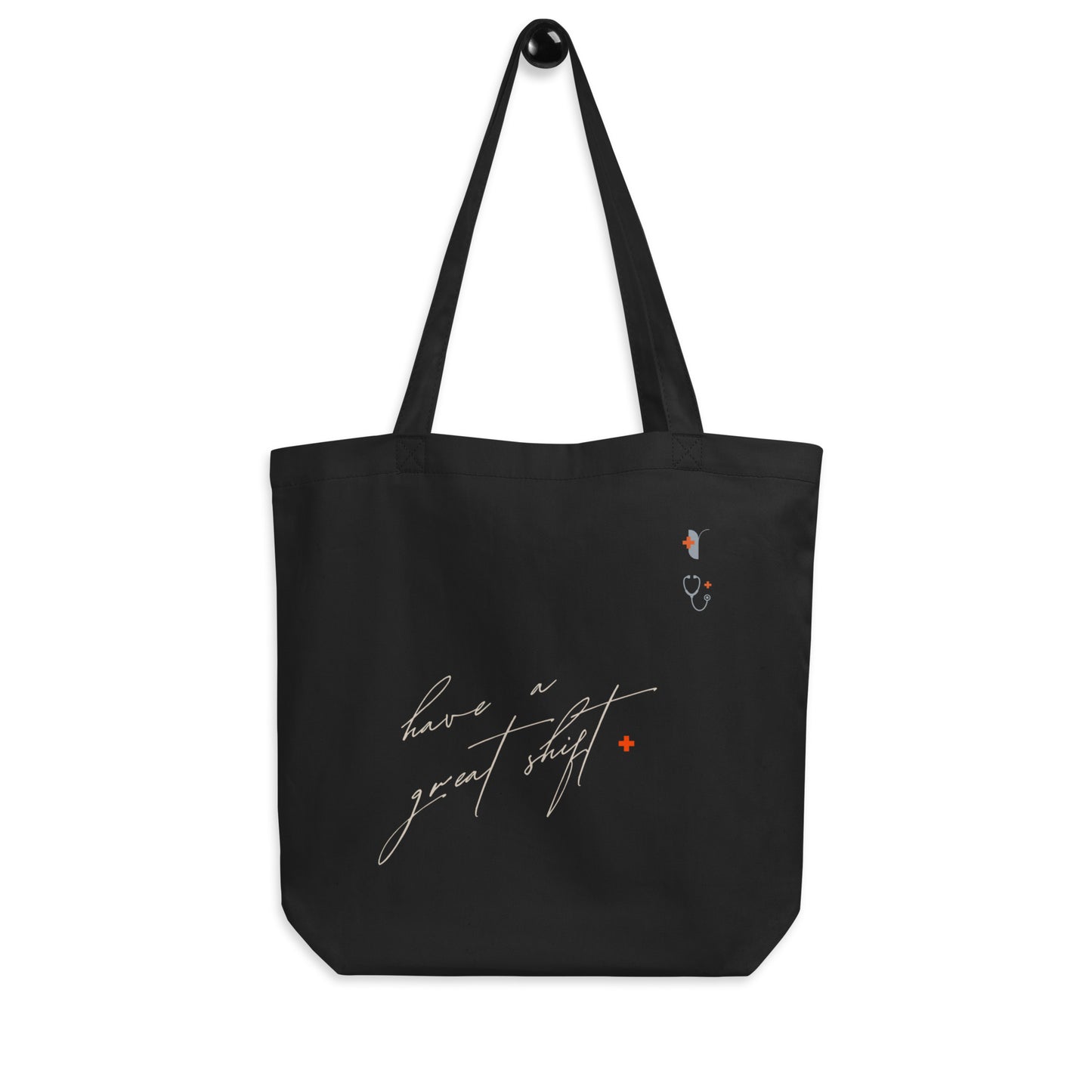 ECO TOTE BAG - HAVE A GREAT SHIFT